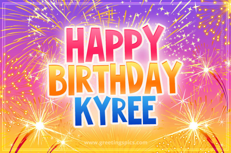 Happy Birthday Kyree Picture with fireworks