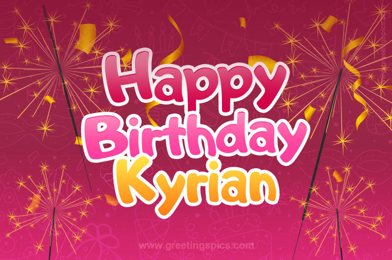 Happy Birthday Kyrian Image with sparklers