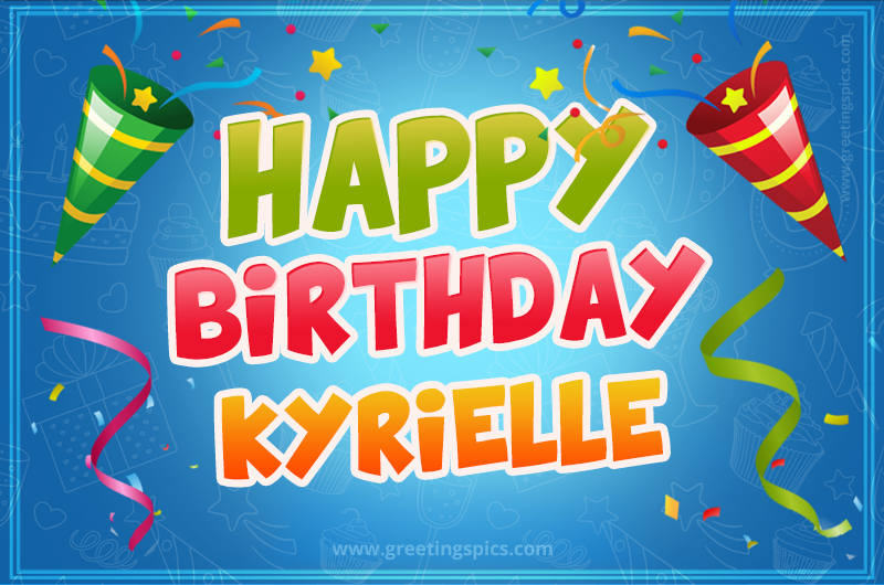 Happy Birthday Kyrielle picture with confetti and party poppers