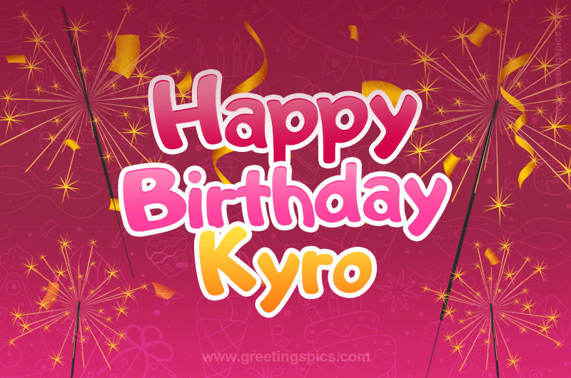 Happy Birthday Kyro Image with sparklers