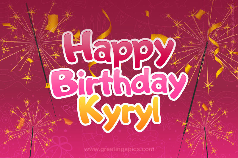 Happy Birthday Kyryl Image with sparklers