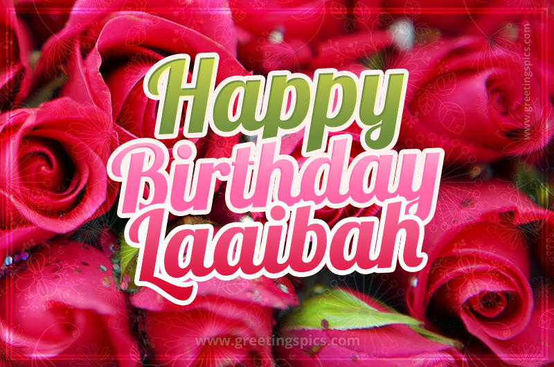 Happy Birthday Laaibah beautiful Image with red roses