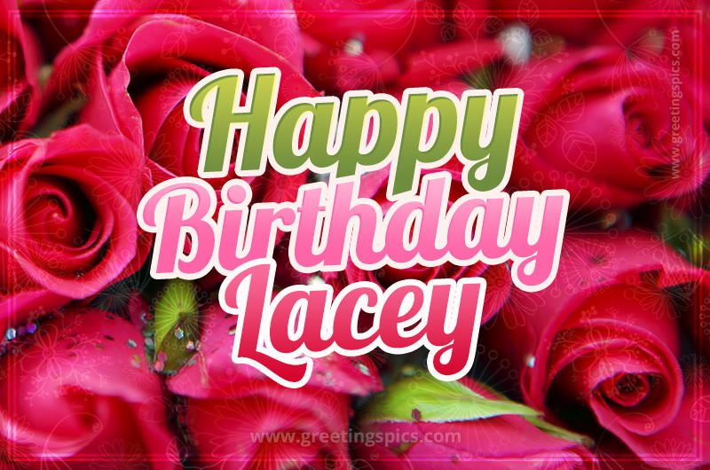 Happy Birthday Lacey beautiful Image with red roses