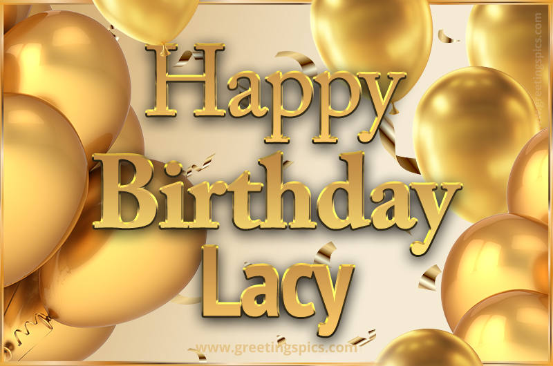 Happy Birthday Lacy Card with golden confetti and balloons