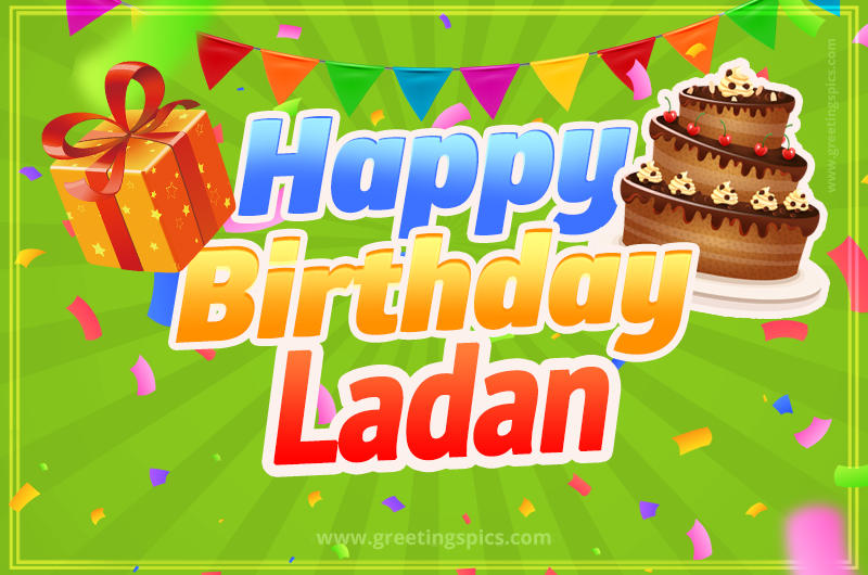 Happy Birthday Ladan picture with flags, chocolate cake and gift box