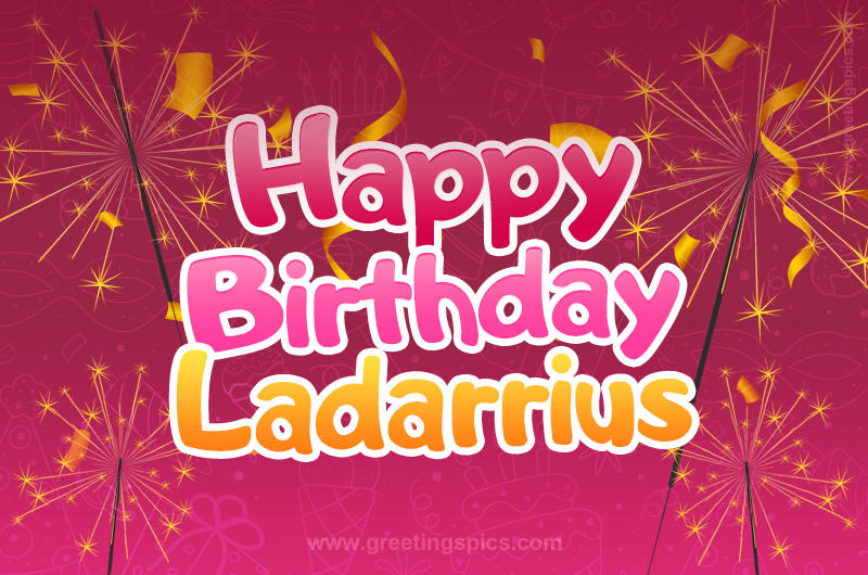 Happy Birthday Ladarrius Image with sparklers