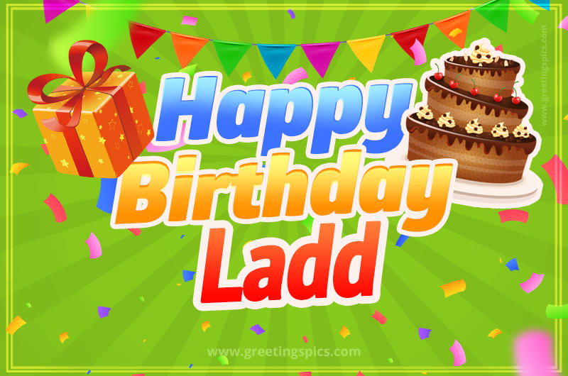 Happy Birthday Ladd picture with flags, chocolate cake and gift box