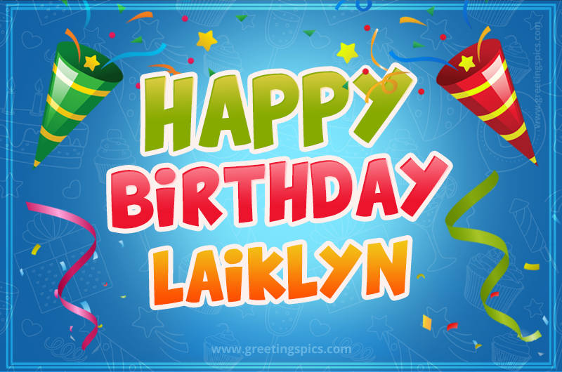 Happy Birthday Laiklyn picture with confetti and party poppers