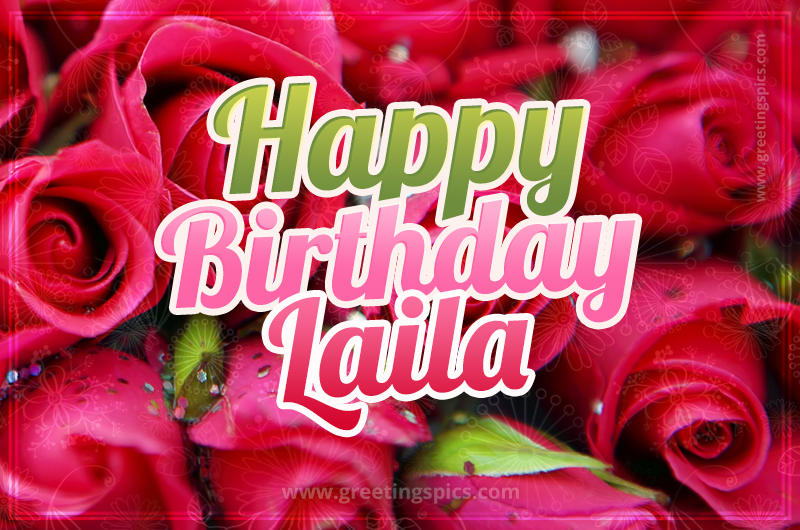 Happy Birthday Laila beautiful Image with red roses