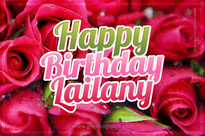 Happy Birthday Lailany beautiful Image with red roses