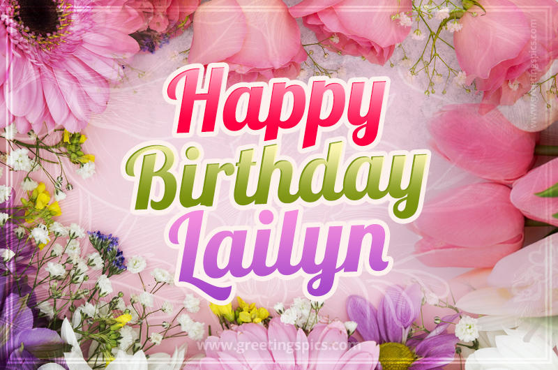 Happy Birthday Lailyn Picture with beautiful flowers