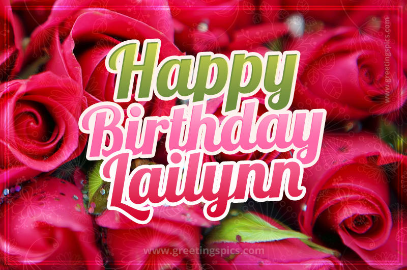 Happy Birthday Lailynn beautiful Image with red roses