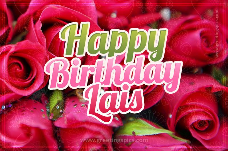 Happy Birthday Lais beautiful Image with red roses