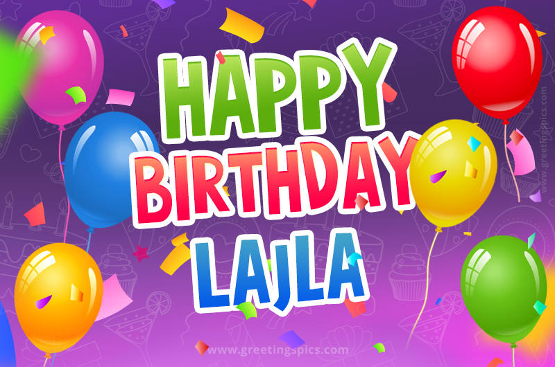 Happy Birthday Lajla Festive Greeting Card