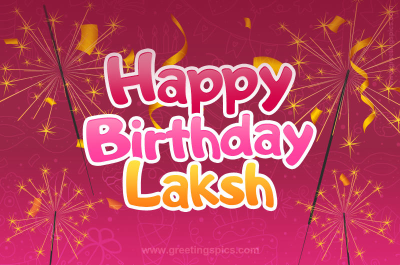 Happy Birthday Laksh Image with sparklers