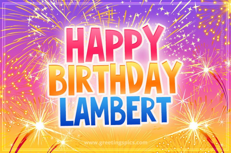 Happy Birthday Lambert Picture with fireworks