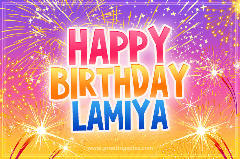 Happy Birthday Lamiya Picture with fireworks