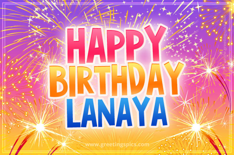 Happy Birthday Lanaya Picture with fireworks