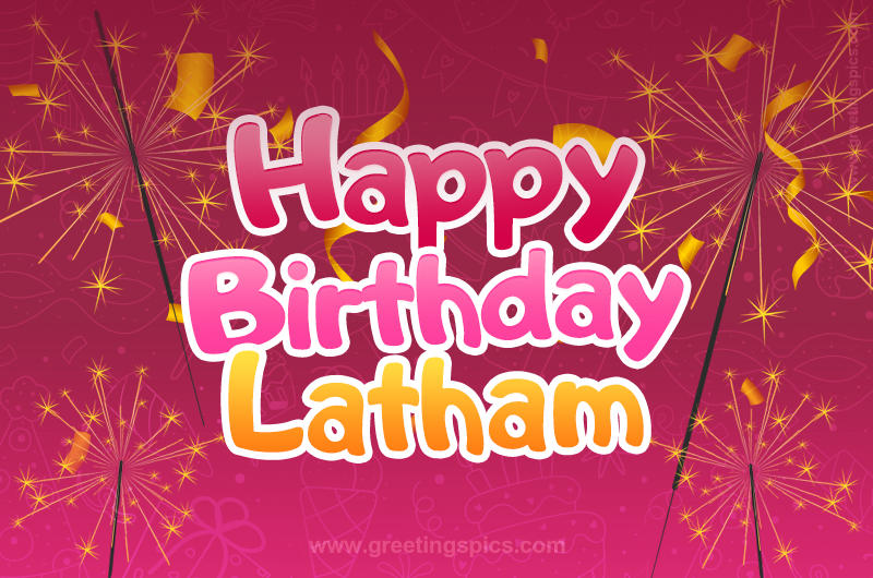 Happy Birthday Latham Image with sparklers