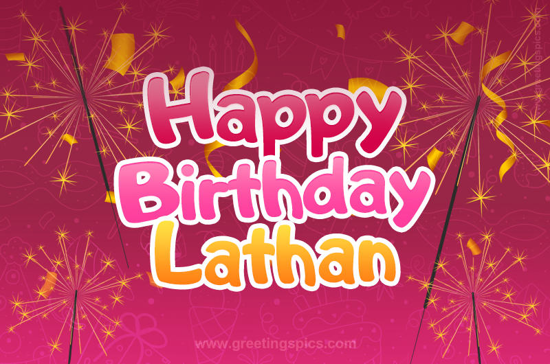 Happy Birthday Lathan Image with sparklers