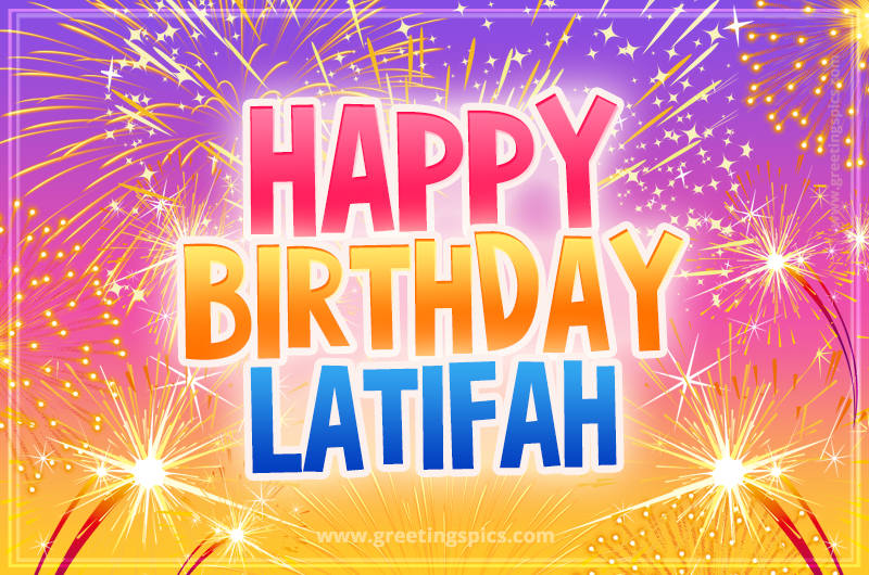 Happy Birthday Latifah Picture with fireworks