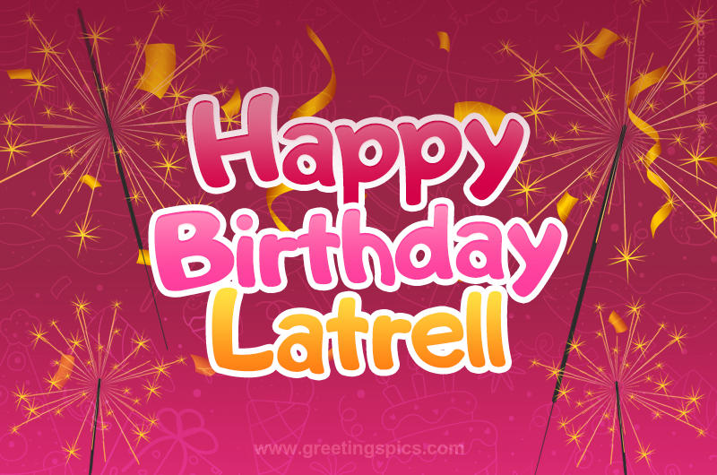 Happy Birthday Latrell Image with sparklers