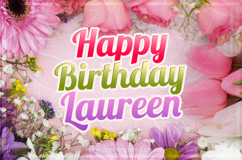 Happy Birthday Laureen Picture with beautiful flowers