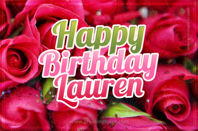 Happy Birthday Lauren beautiful Image with red roses