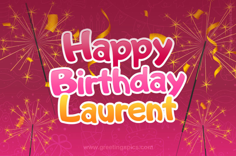 Happy Birthday Laurent Image with sparklers