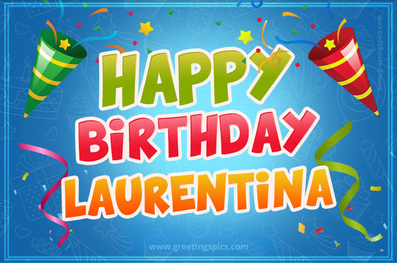 Happy Birthday Laurentina picture with confetti and party poppers