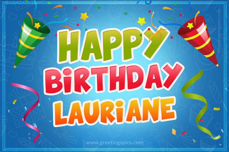 Happy Birthday Lauriane picture with confetti and party poppers