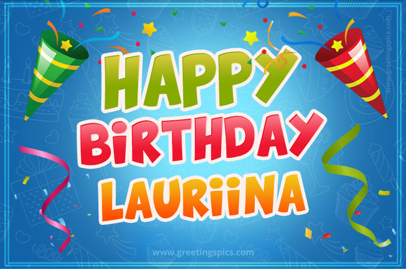 Happy Birthday Lauriina picture with confetti and party poppers