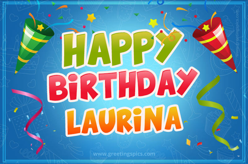 Happy Birthday Laurina picture with confetti and party poppers