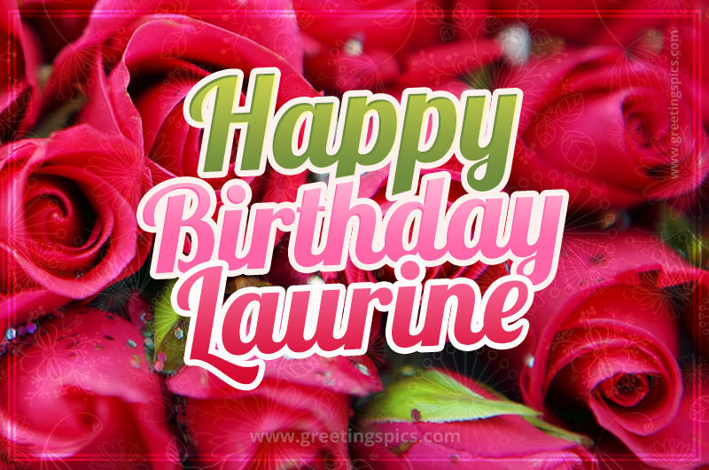 Happy Birthday Laurine beautiful Image with red roses