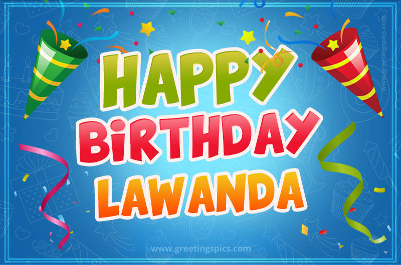 Happy Birthday Lawanda picture with confetti and party poppers