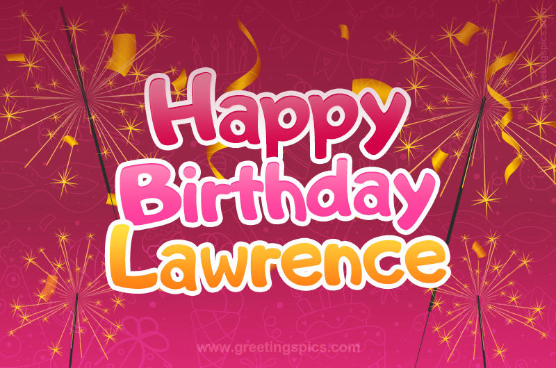 Happy Birthday Lawrence Image with sparklers