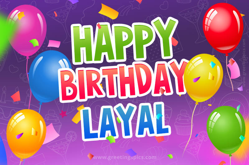 Happy Birthday Layal Festive Greeting Card