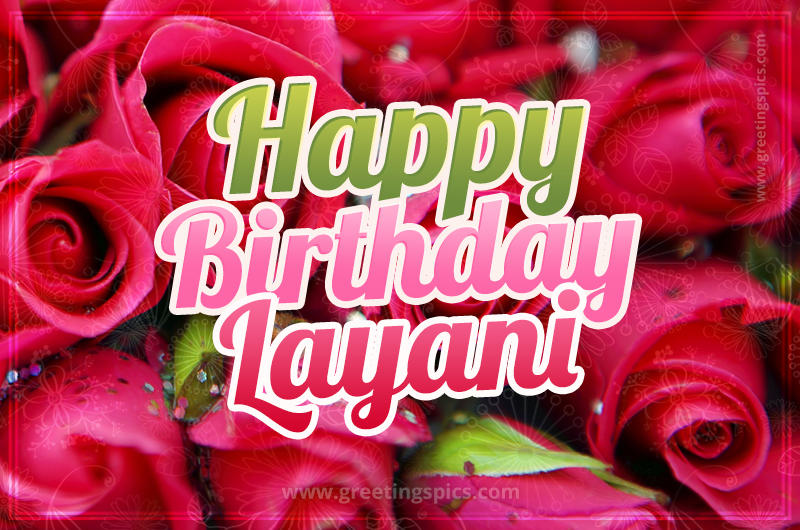 Happy Birthday Layani beautiful Image with red roses