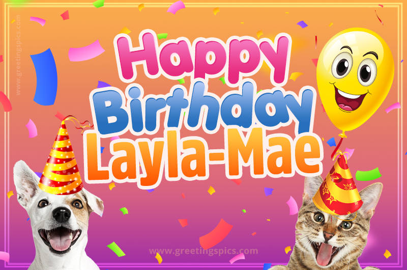 Happy Birthday Layla-Mae Funny Image with cat and dog