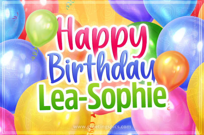 Happy Birthday Lea-Sophie Image with colorful balloons