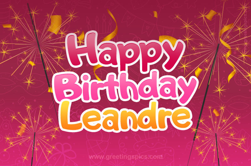 Happy Birthday Leandre Image with sparklers