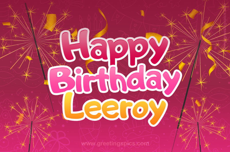 Happy Birthday Leeroy Image with sparklers