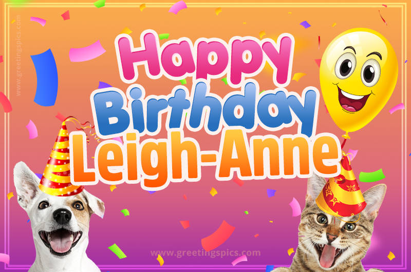 Happy Birthday Leigh-Anne Funny Image with cat and dog