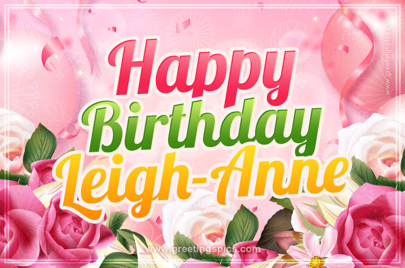 Image with gentle pink background and flowers Happy Birthday Leigh-Anne