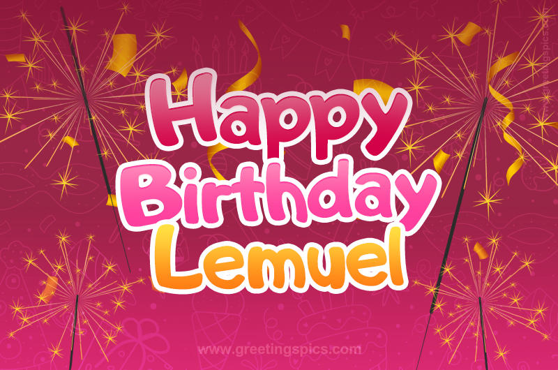 Happy Birthday Lemuel Image with sparklers