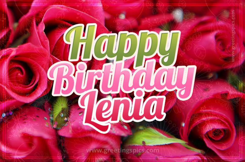 Happy Birthday Lenia beautiful Image with red roses