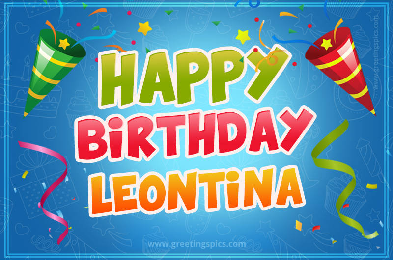 Happy Birthday Leontina picture with confetti and party poppers