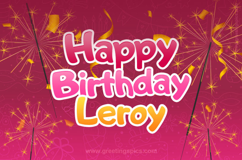 Happy Birthday Leroy Image with sparklers