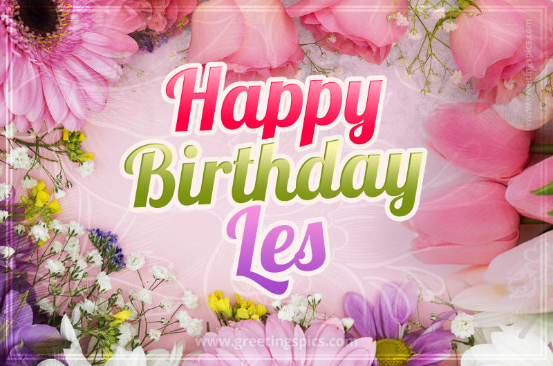 Happy Birthday Les Picture with beautiful flowers