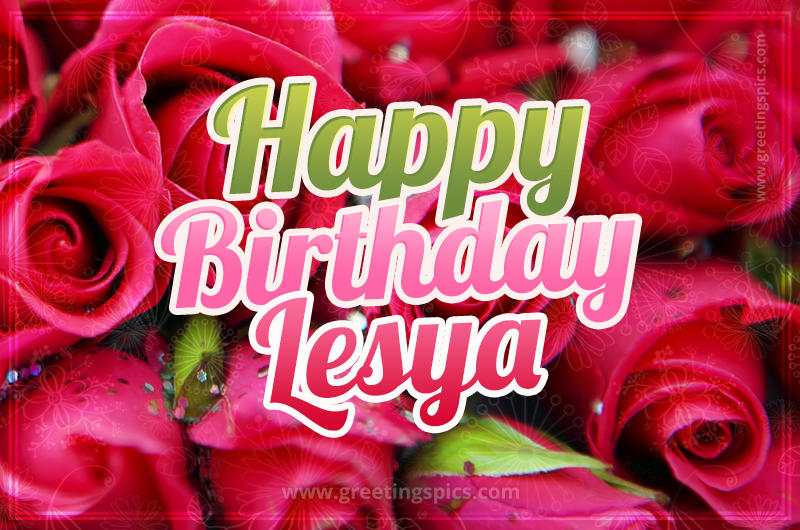 Happy Birthday Lesya beautiful Image with red roses